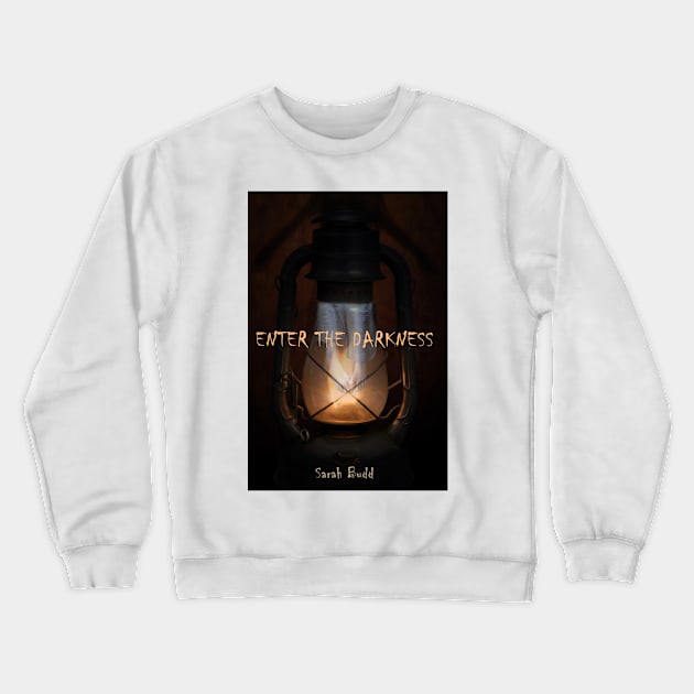 Enter the Darkness Crewneck Sweatshirt by Brigids Gate Press